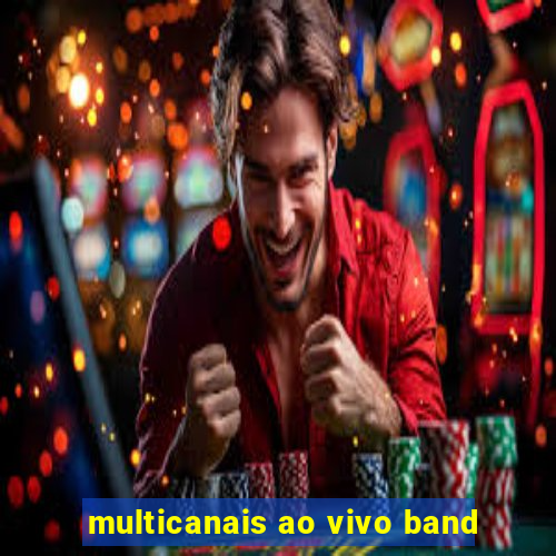 multicanais ao vivo band